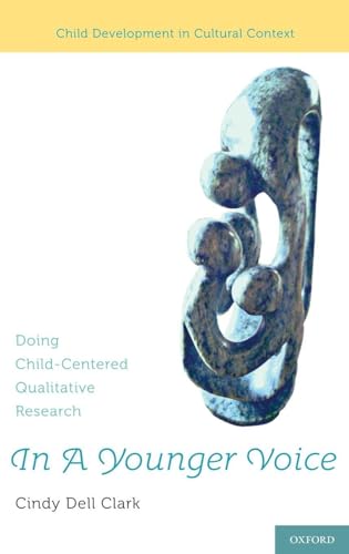 In A Younger Voice: Doing Child-Centered Qualitative Research (Child Development in Cultural Context)