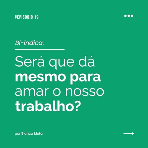 d&aacute; pra amar o trabalho?