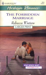 The Forbidden Marriage What Women Want! [Large Print] 0373181140 Book Cover