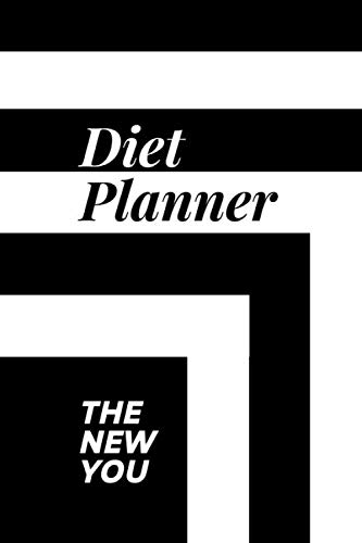 Diet Planner: The New You: Food Plan / Activity Plan