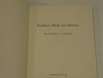Hardcover Faulkner: Myth and Motion Book