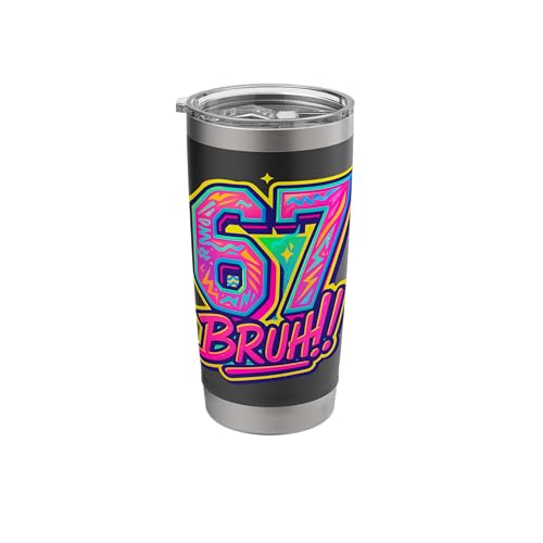 67 Bruh Aesthetic Viral Slang Youth, Culture Meme Design Stainless Steel Insulated Tumbler