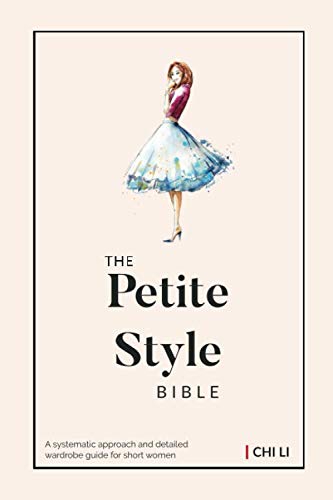 The Petite Style Bible: The Wardrobe Solution for Short Women