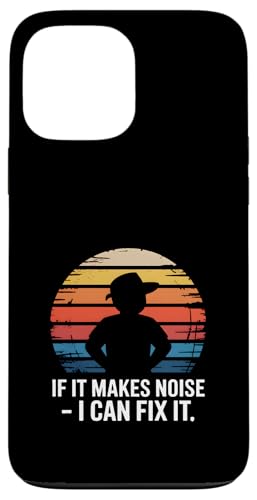 If It Make Noise I Can Fix It Mechanic Joke �X�}�z�P�[�X iPhone 13 Pro Max �p