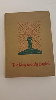 Hardcover The King Nobody Wanted Book