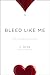 Bleed Like Me