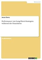 Performance von Long/Short-Strategien w�hrend der Finanzkrise 3668059977 Book Cover