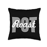 Great Pot Roast Lettering Apparel Slow Cooking Love Meat Throw Pillow