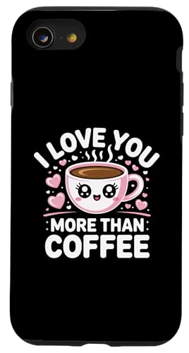 I Love You More Than Coffee �X�}�z�P�[�X iPhone SE (2020) / 7 / 8 �p