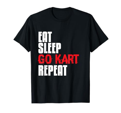 Regalo de repetición de Eat Sleep Go Kart, divertidos regalos para carreras de karts Camiseta