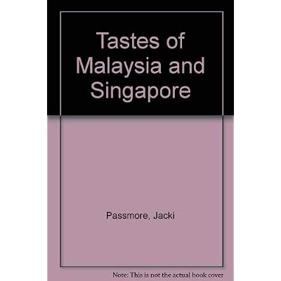 Tastes of Malaysia and Singapore
