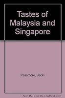 Tastes of Malaysia, Singapore and Thailand. 1863021736 Book Cover