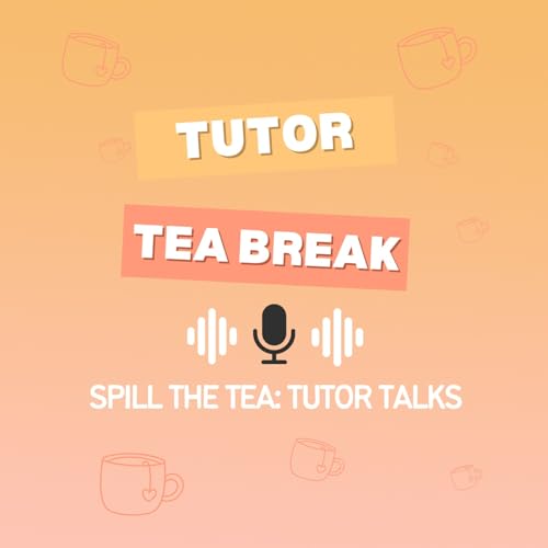 Spill The Tea: Tutor Talks Titelbild