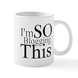 CafePress I'm SO Blogging This Mug 11 oz (325 ml...