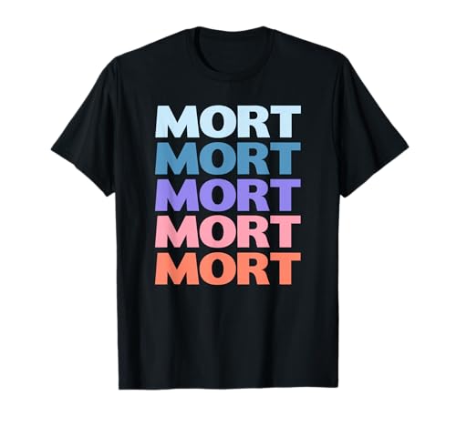 Funny Modern Repeated Text Design Mort T-Shirt