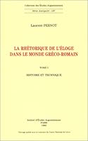 La rhe´torique de l'e´loge dans le monde gre´co-romain (Collection des e´tudes augustiniennes) (French Edition) 2851211358 Book Cover