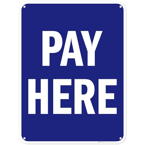 Pay Here Sign, 18x24 Inches, 55 mil thick HDPS (high density polystyrene),