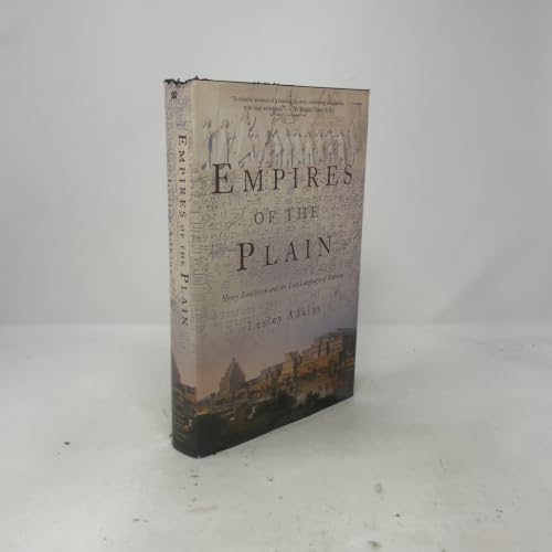 Empires of the Plain: Henry Rawlinson and the Lost Languages of Babylon