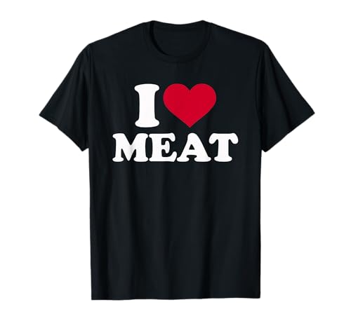 I Love Meat T-Shirt