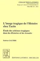 L'Image Tragique de l'Histoire Chez Tacite: Etude Des Schemes Tragiques Dans Les Histoires Et Les Annales 2870312741 Book Cover