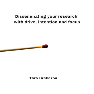 Disseminating your research with drive, intention and focus cover art