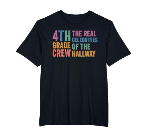 4th Fourth Grade Crew The Real Celebrities of the Hallway T-Shirt, Men's Big and Tall, Black, 4X Tall