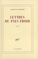 Lettres du pays froid 207076592X Book Cover
