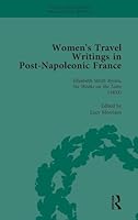 Women's Travel Writings in Post-Napoleonic France, Part I Vol 3 1138766623 Book Cover