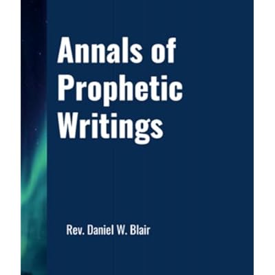 Annals Of Prophetic Writings