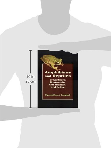 Amphibians and Reptiles of Northern Guatemala, the Yucatan, and Belize (Volume 4) (Animal Natural History Series)