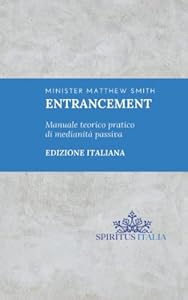 Vedi scheda su Amazon Entrancement: Manuale teorico pratico di medianità passiva