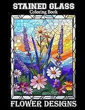 A Brief Summary Audiobook Stained Glass Flower Coloring Book: 50 Beautiful Floral Designs to Relax and Unwind 2026 Edition Hi