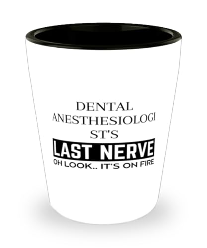 Funny Dental Anesthesiologist Shot Glass, Dental Anesthesiologist's Last Nerve Shot Glasses Sarcasm Dental Anesthesiologist Birthday Christmas Graduation Gifts for Dental Anesthesiologist for Men
