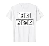 Funny Periodic Table Oh Crap Science Scientist Nerd T-Shirt
