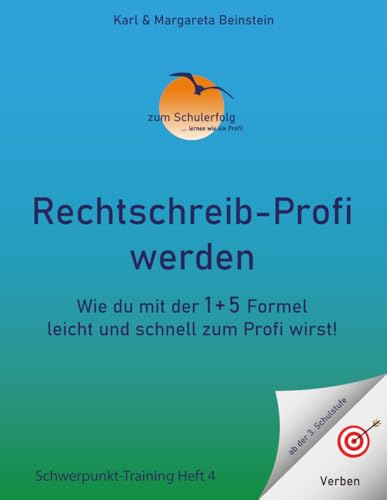 Rechtschreib-Profi werden: Verben (Rechtschreib-Profi werden Schwerpunkt Training)