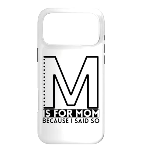 M Is For Mother Because I Said So Fun Mother Ma ��̓� �X�}�z�P�[�X iPhone 17 Pro Max �p