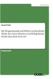 Die Programmatik und Mittel von Jean Pauls "Rede des toten Christus vom Weltgebäude herab, dass kein Gott sei" - David Prelle 