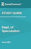 Study Guide: Dept. of Speculation by Jenny Offill (SuperSummary)