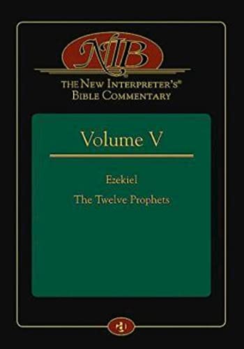 The New Interpreter'S Bible Commentary: Ezekiel: The Twelve Prophets (5)