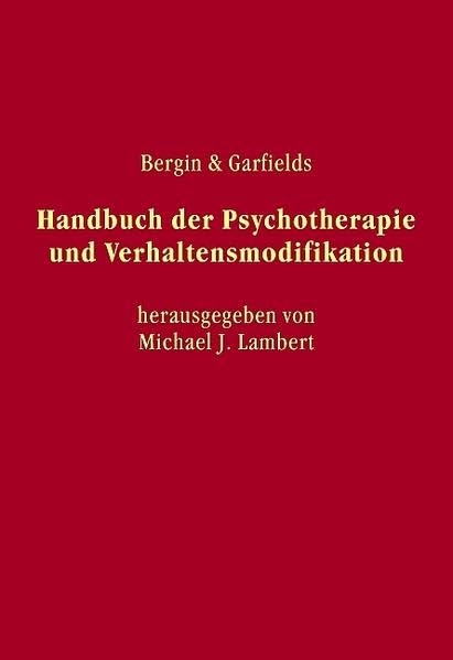 Bergin & Garfields Handbuch der Psychotherapie und Verhaltensmodifikation