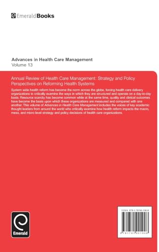 Annual Review of Health Care Management: Strategy and Policy Perspectives on Reforming Health Systems (Advances in Health Care Management, 13) - Image 2