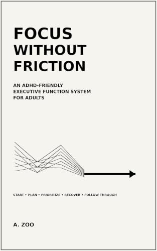 Focus Without Friction: An ADHD-Friendly Executive Function System for Adults image 2
