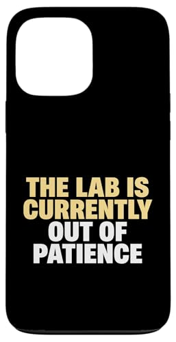 The Lab Is Out Of Patience Science Research Labatory Tech �X�}�z�P�[�X iPhone 13 Pro Max �p