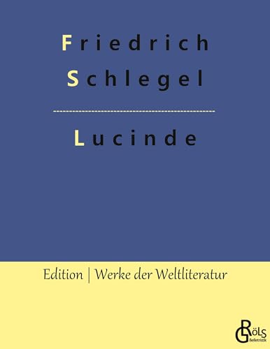 Lucinde: Bekenntnisse eines Ungeschickten [German] 3988281468 Book Cover