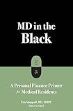 MD in the Black: A Personal Finance Primer for Medical Residents