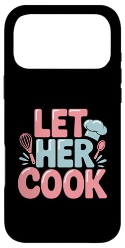 Let Her Cook AĊ Xq Xv[ {[h Lb` X}zP[X iPhone 17 Pro Max p