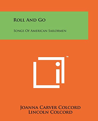 Roll And Go: Songs Of American Sailormen