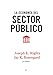 La econom&Atilde;&shy;a del sector p&Atilde;&ordm;blico, 4th ed. (Spanish Edition)