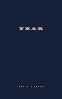 YEAR Annual Planner with Simple Daily, Weekly, Monthly pages. Productivity Notebook and Organizer to Achieve Personal and Business Goals. Gift idea for people who are disorganized or have ADHD.