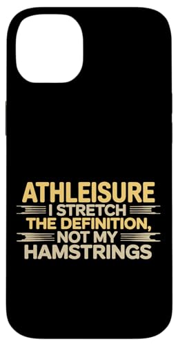 ATHLEISURE I STRETCH THE DEFINITION NOT MY HAMSTRINGS �X�}�z�P�[�X iPhone 14 Plus �p